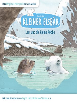 cover image of Der kleine Eisbär, Kleiner Eisbär Lars und die kleine Robbe